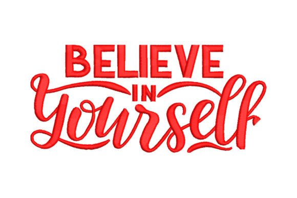 Believe in Yourself Embroidery Design Review