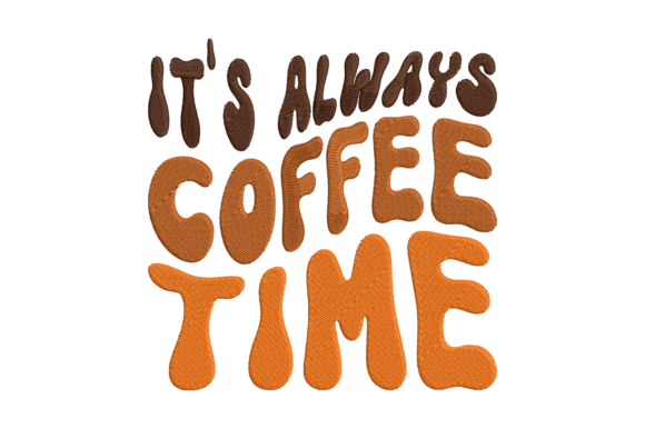 It's Always Coffee Time Embroidery Review